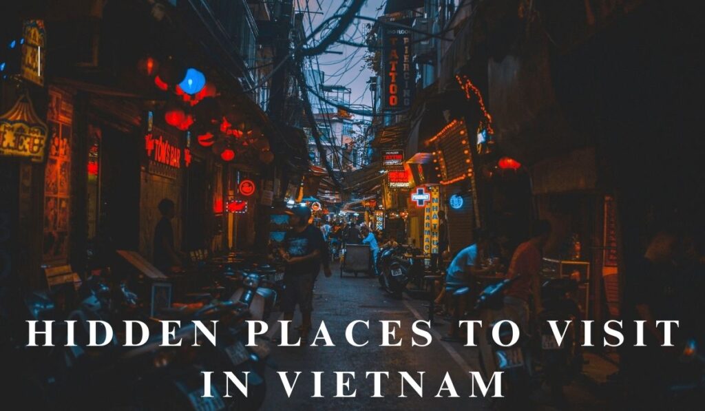 7 Hidden Places to Visit in Vietnam