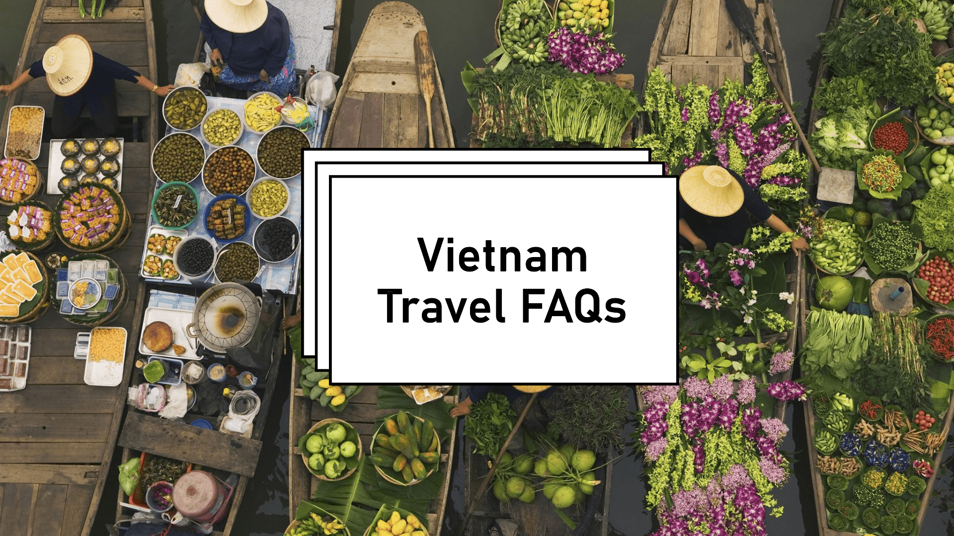 Frequently Asked Questions About Travel to Vietnam