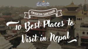 10 Places to Visit in Nepal