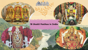 18 Shakti Peethas in India – Sacred Temples of Divine Mother