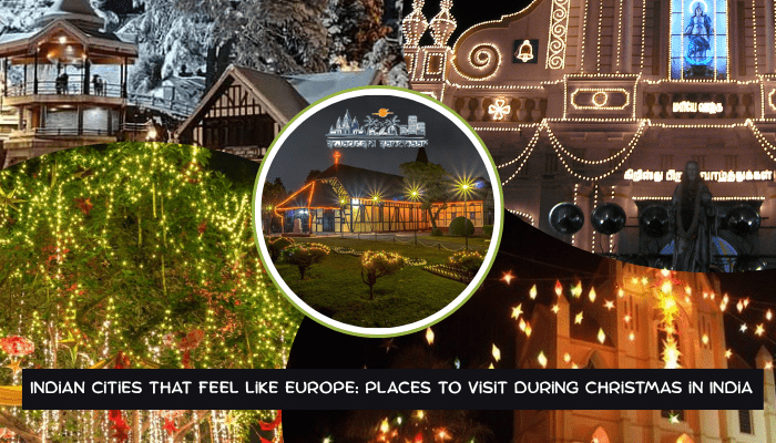 Top 5 Indian Cities That Feel Like Europe: Places to Visit During Christmas in India