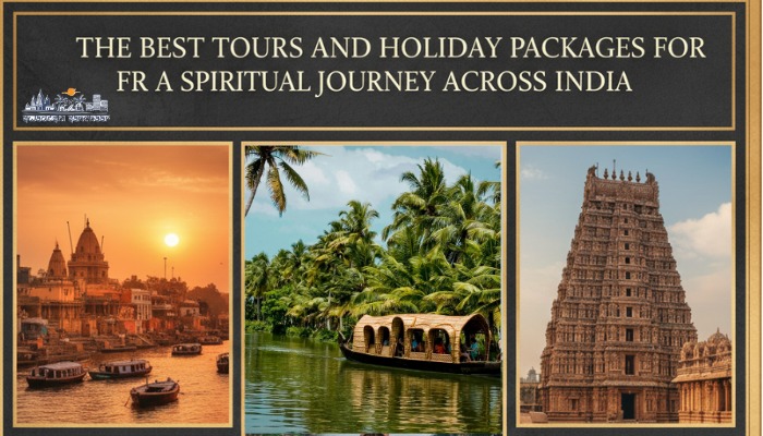 The Best Tours And Holiday Packages For a Spiritual Journey Across India